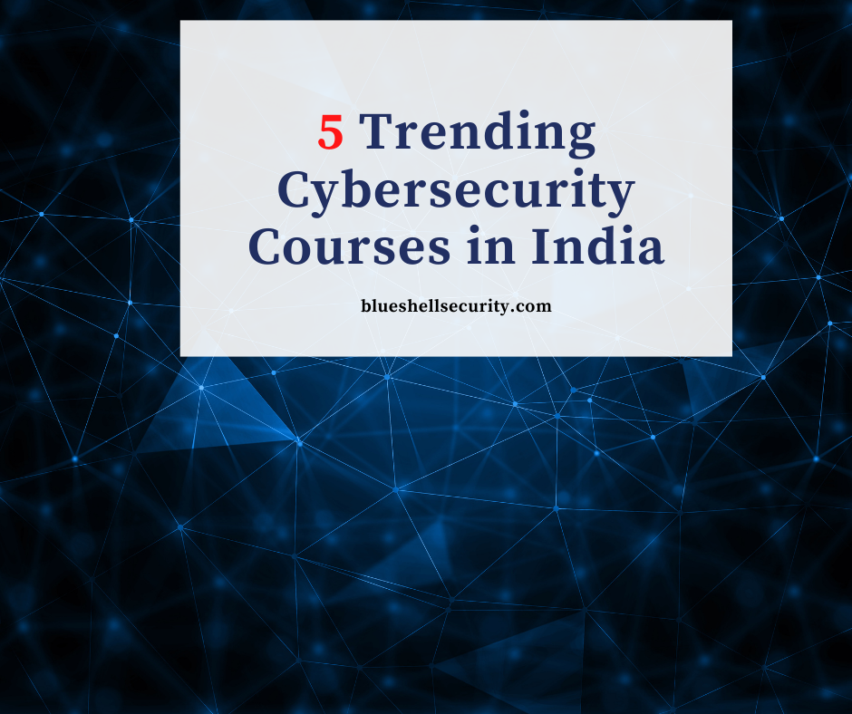 5 cybersecurity courses in India