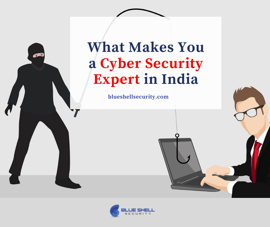 What Makes You In A List Of Cyber Security Experts In India 7482
